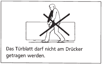 Das T&uuml;rblatt darf nicht am Dr&uuml;cker getragen werden